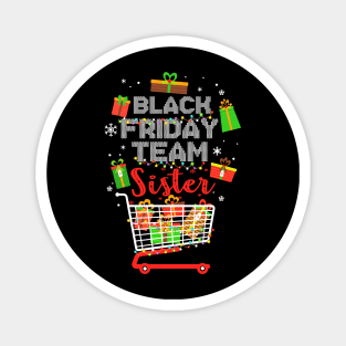 Black Friday Team Sister Shopping Christmas Matching Family Magnet